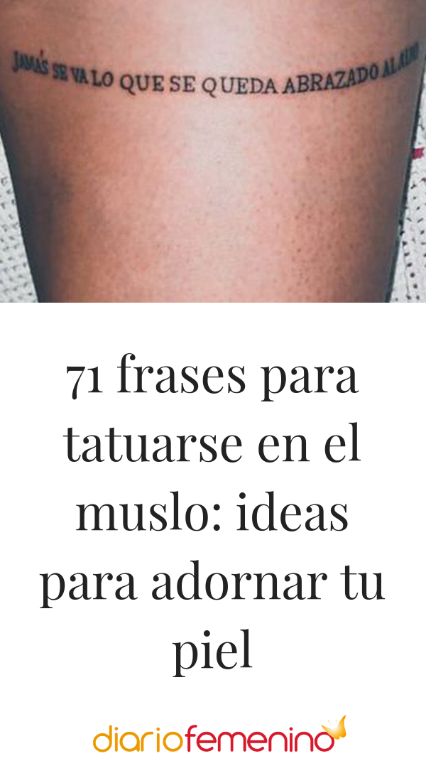 frases para tatuajes en el muslo 71 ideas delicadas